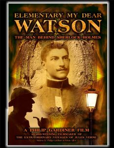 Elementary My Dear Watson: The Man Behind Sherlock Holmes