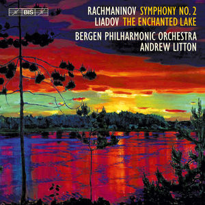 Rachmaninov: Symphony No. 2 - Anatoly Liadov: The Enchanted Lake,Op. 62