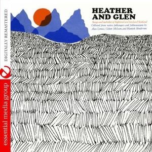 Heather & Glen: Highland Lowland Scotland /  Various