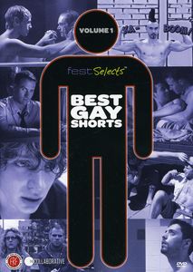 Fest Selects: Best Gay Shorts: Volume 1