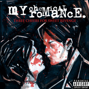 Three Cheers for Sweet Revenge [Explicit Content]