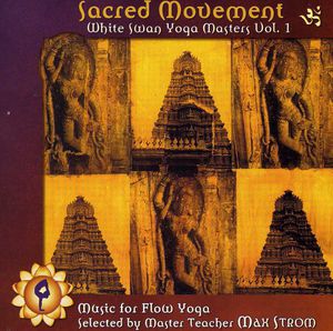 Sacred Movement: White Swan Yoga Masters, Vol. 1