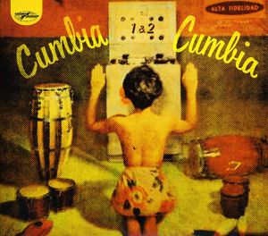 Cumbia Cumbia 1 & 2 (Various Artists)