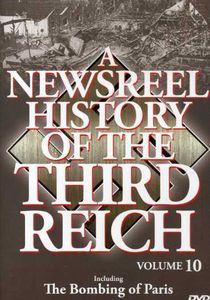 A Newsreel History of the Third Reich: Volume 10