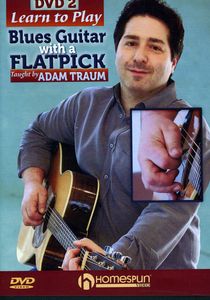 Learn to Play Guitar With a Flatpick: Volume 2