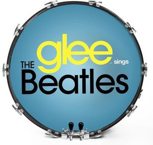 Glee Sings the Beatles (Original Soundtrack) [Import]
