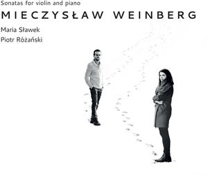Mieczyslaw Weinberg: Sonatas for Violin & Piano