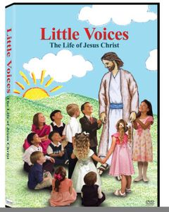 Little Voices-Life of Jesus Christ