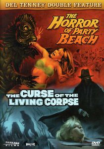 The Horror of Party Beach /  The Curse of the Living Corpse