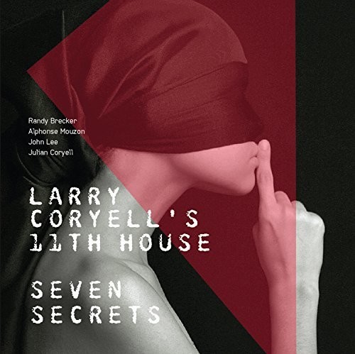 Larry Coryell Larry Coryells 11th House - Seven Secrets