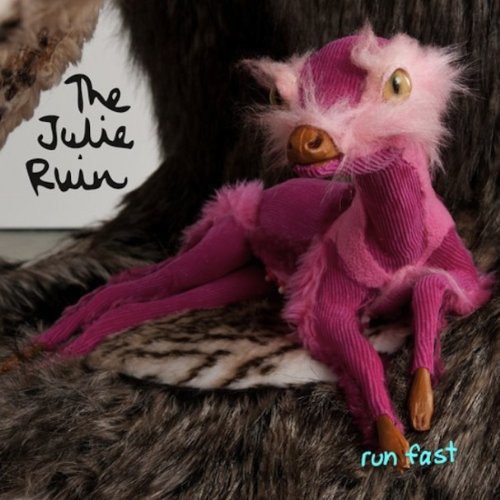 The Julie Ruin - Run Fast