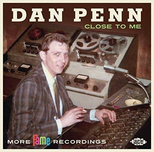 Dan Penn - Close To Me: More Fame Recordings
