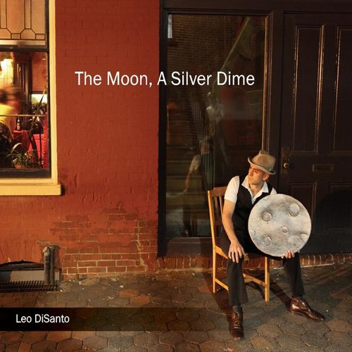 Leo DiSanto - Moon a Silver Dime