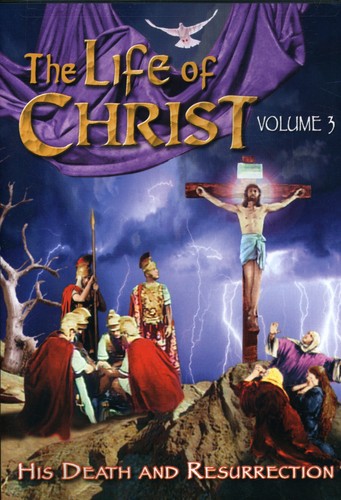 Life of Christ 3