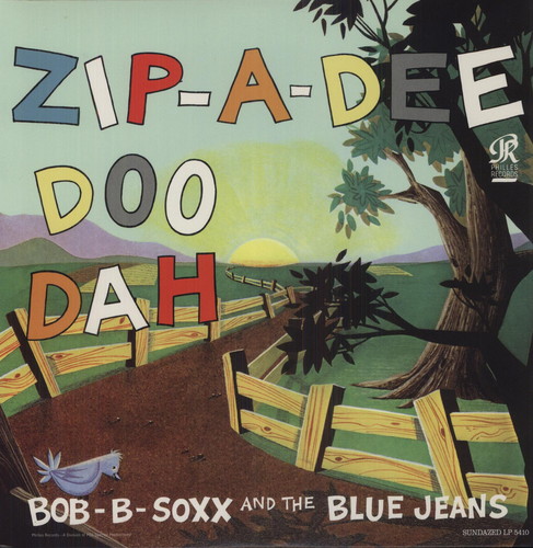 Bob B Soxx & The Blue Jeans - Zip-A-Dee-Doo-Dah
