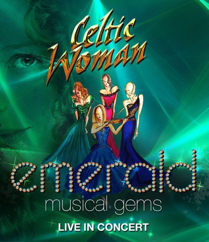 Celtic Woman - Celtic Woman: Emerald - Musical Gems Live in Concert