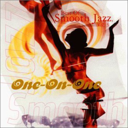 Best Of Smooth Jazz - Vol. 3-One-On-One