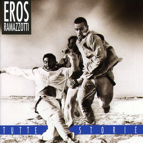 Eros Ramazzotti - Tutti Storie [Import]
