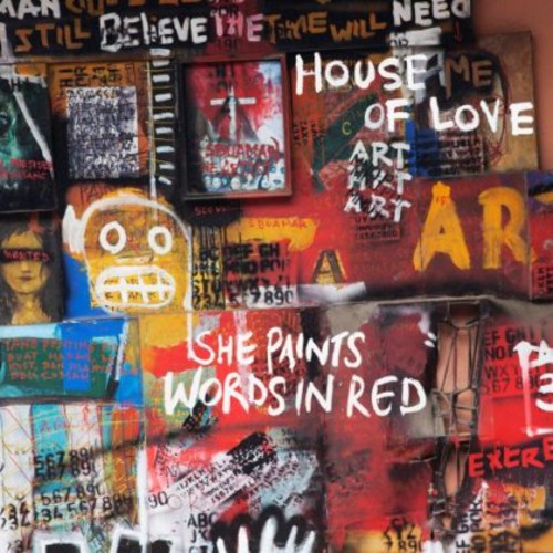 House Of Love - She Paints Words in Red