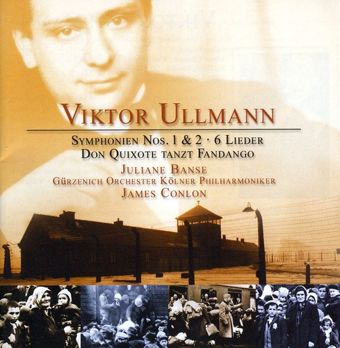 V. ULLMANN - Symphonies 1 & 2 / 6 Lieder / Don Quixote Tanzt