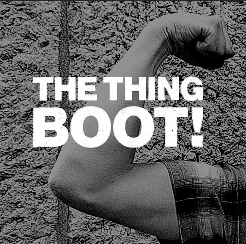 Thing - Boot!