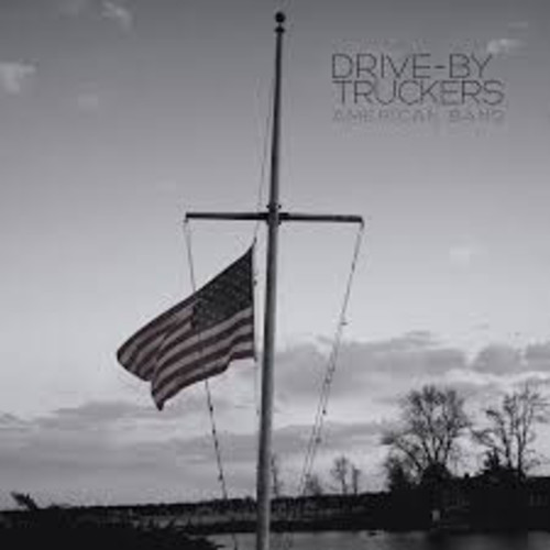 Drive-By Truckers - American Band [LP + 7in]
