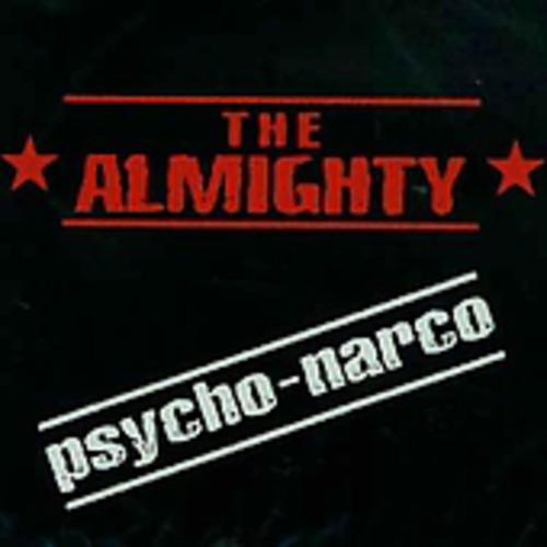 Almighty - Psycho-Narco