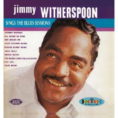 Jimmy Witherspoon - Sings The Blues Sessions [Import]