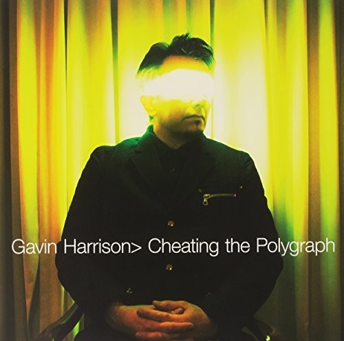 Gavin Harrison - Cheating the Polygraph