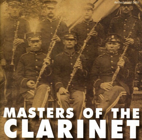 Masters Of The Clarinet 1892-1920 /  Var