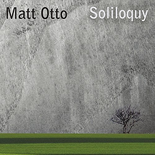 Matt Otto - Soliloquy