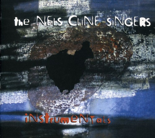 The Nels Cline Singers - Instrumentals