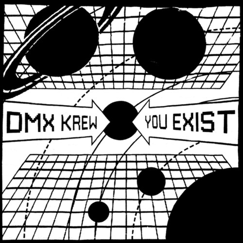 Dmx Krew - You Exist