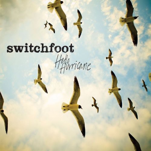 Switchfoot - Switchfoot : Hello Hurricane