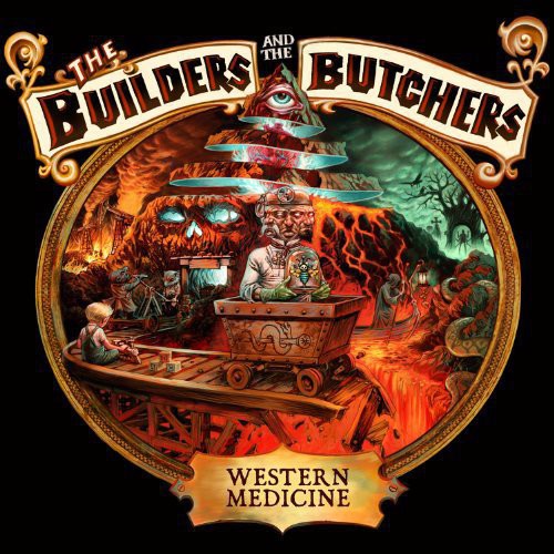 The Builders And The Butchers - Western Medicine