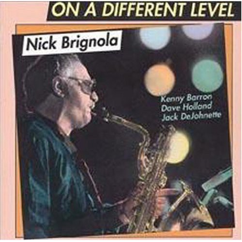 Nick Brignola - On a Different Level
