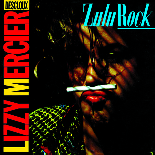 Lizzy Mercier Descloux - Zulu Rock (Bonus Tracks) [Remastered]