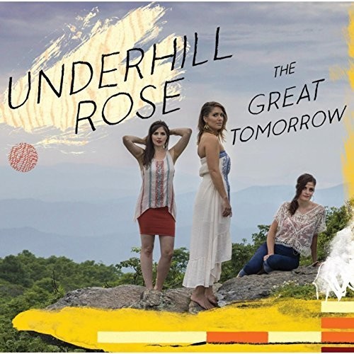 Underhill Rose - The Great Tomorrow