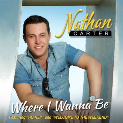 Nathan Carter - Where I Wanna Be [Import]
