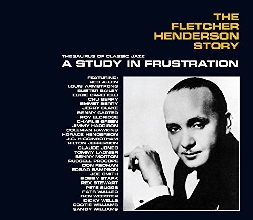 Fletcher Henderson - Fletcher Henderson Story: A Study In Frustration
