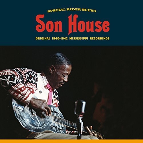 Son House - Special Rider Blues: Original 1940-42 Mississippi Recordings