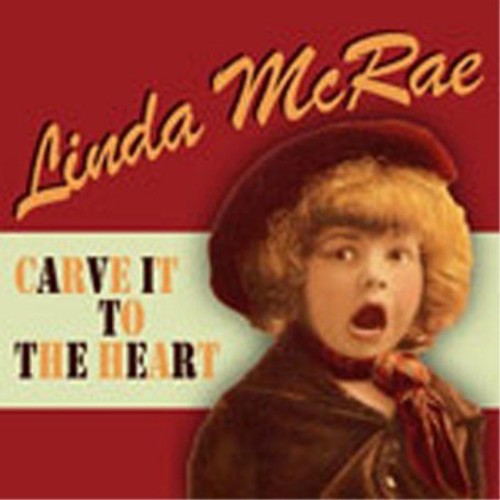 Linda Mcrae - Carve It to the Heart