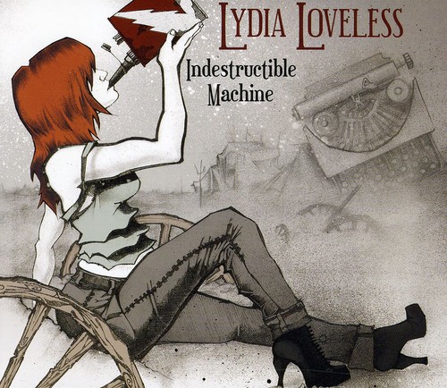 Lydia Loveless - Indestructible Machine