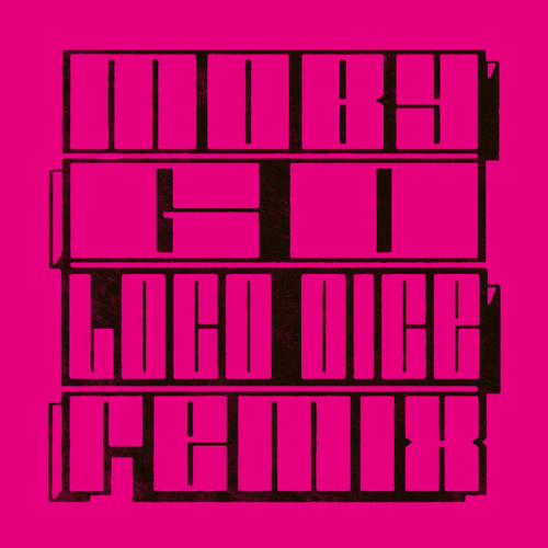 Moby - Go (loco Dice Remix)