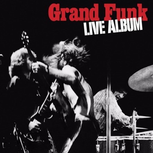 Grand Funk Railroad - Live Album [Limited Anniversary Edition LP]