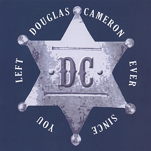 Douglas Cameron - Ever Since You Left