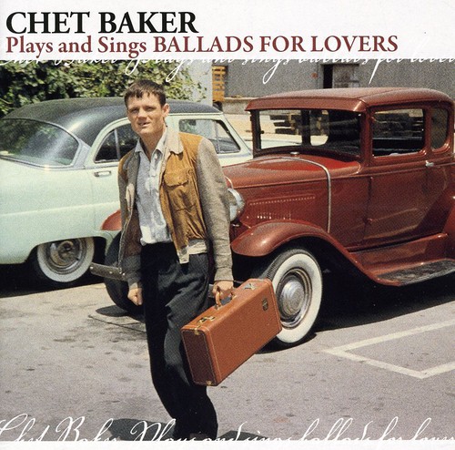Chet Baker - Plays & Sings Ballads For Lovers [Import]