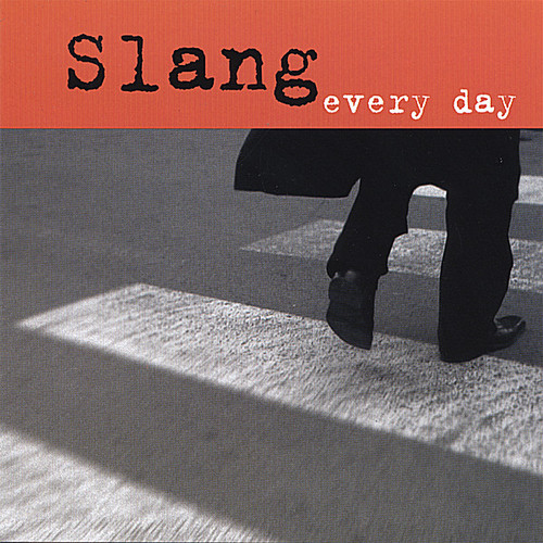 Slang - Every Day