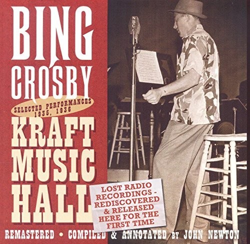 Bing Crosby - Lost Radio Recordings Released for the First Time 1935 & 1936 Kraft Music Hall Performances