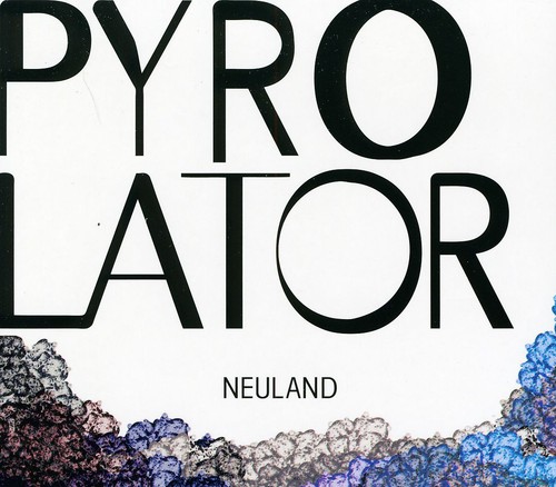 Pyrolator - Neuland